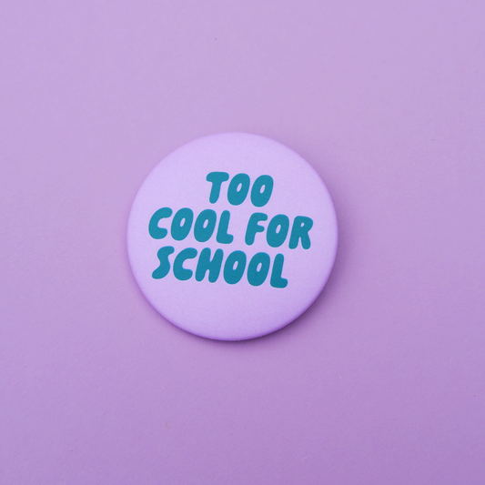 Tinyday - Schulkind Button too cool for School  Lila / grün